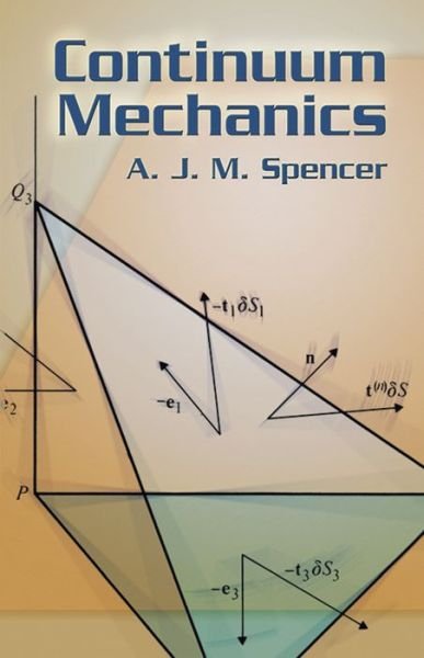 A J M Spencer · Continuum Mechanics - Dover Books on Physics (Paperback Bog) (2004)