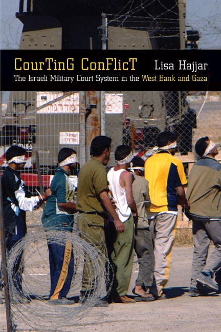 Cover for Lisa Hajjar · Courting Conflict: The Israeli Military Court System in the West Bank and Gaza (Paperback Book) (2005)