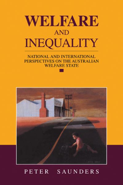 Cover for Saunders, Peter Gordon (University of New South Wales, Sydney) · Welfare and Inequality: National and International Perspectives on the Australian Welfare State (Paperback Book) (1994)