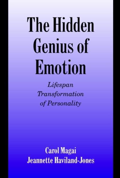 Cover for Magai, Carol (Long Island University, New York) · The Hidden Genius of Emotion: Lifespan Transformations of Personality - Studies in Emotion and Social Interaction (Hardcover Book) (2002)