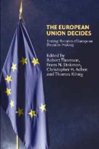 The European Union Decides - Political Economy of Institutions and Decisions - Robert Thomson - Bøker - Cambridge University Press - 9780521679947 - 14. september 2006