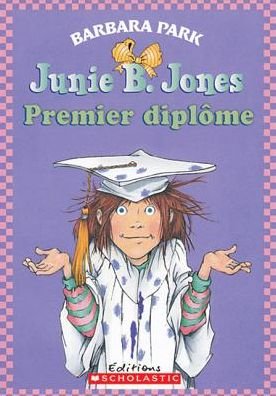 Cover for Barbara Park · Junie B. Jones, premier diplome (Bog) (2008)