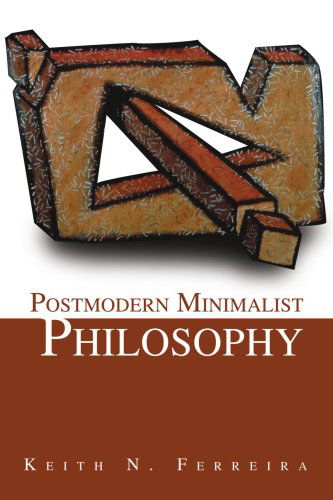 Cover for Keith Ferreira · Postmodern Minimalist Philosophy (Paperback Book) (2004)
