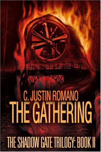 Cover for C. Justin Romano · The Gathering: the Shadow Gate Trilogy: Book II (Paperback Book) (2005)
