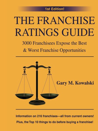 Cover for Gary Kowalski · The Franchise Ratings Guide: 3000 Franchisees Expose the Best &amp; Worst Franchise Opportunities (Paperback Book) (2006)