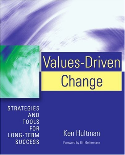 Cover for Ken Hultman · Values-driven Change: Strategies and Tools for Long-term Success (Paperback Book) (2006)