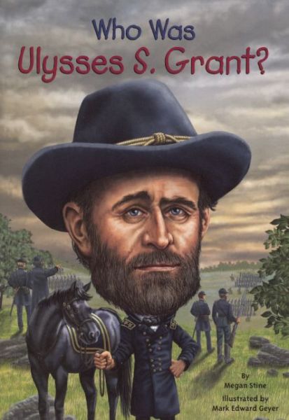 Cover for Megan Stine · Who Was Ulysses S. Grant? (Hardcover Book) (2014)