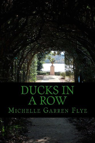 Cover for Michelle Garren Flye · Ducks in a Row (Paperback Book) (2013)