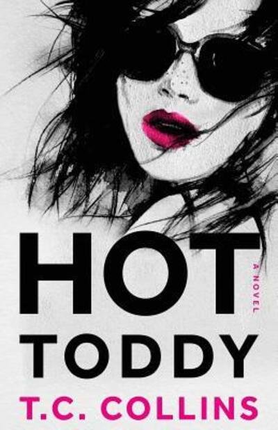 Cover for T C Collins · Hot Toddy (Paperback Book) (2016)