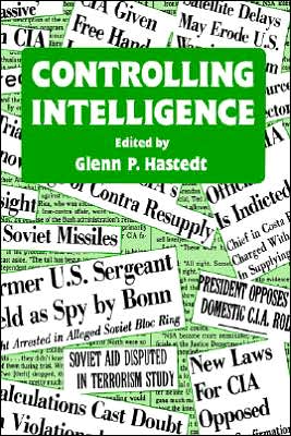 Cover for Glenn P Hastedt · Controlling Intelligence - Studies in Intelligence (Hardcover Book) (2004)