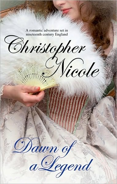 Cover for Christopher Nicole · Dawn of a Legend (Hardcover Book) (2010)