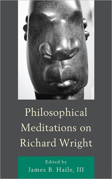 Cover for Philosophical Meditations on Richard Wright (Hardcover Book) (2012)