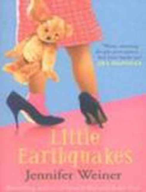Little Earthquakes Pa - Jennifer Weiner - Kirjat - SIMON & SCHUSTER - 9780743468947 - sunnuntai 31. heinäkuuta 2005