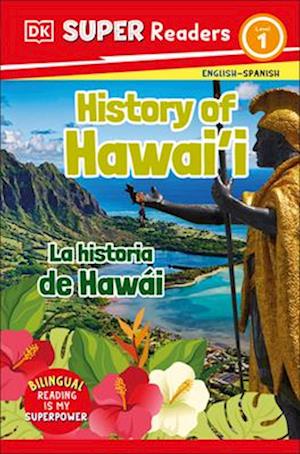 Cover for Dk · DK Super Readers Level 1 Bilingual History of Hawai'i - la Historia de Hawái (Buch) (2024)