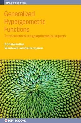 Cover for Rao, K Srinivasa (Andhra University, India) · Generalized Hypergeometric Functions: Transformations and group theoretical aspects - IOP Expanding Physics (Innbunden bok) (2018)