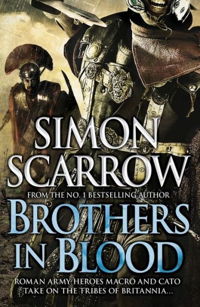 Brothers in Blood (Eagles of the Empire 13) - Simon Scarrow - Książki - Headline Publishing Group - 9780755393947 - 9 października 2014