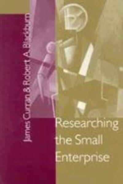 Cover for James Curran · Researching the Small Enterprise (Inbunden Bok) (2000)