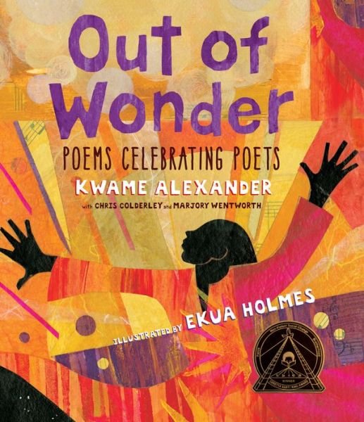 Cover for Kwame Alexander · Out of Wonder: Poems Celebrating Poets (Bog) (2017)