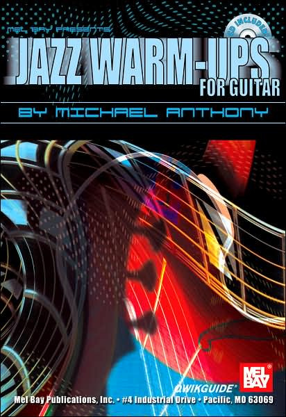 Jazz Warm-ups For Guitar - QWIKGUIDE - Michael Anthony - Książki - Mel Bay Music - 9780786674947 - 8 stycznia 2007