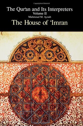 Cover for Mahmoud M. Ayoub · The Qur'an and Its Interpreters: the House of 'imran (Qur'an &amp; Its Interpreters) Vol 2 (Paperback Book) (1992)