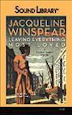 Cover for Jacqueline Winspear · Leaving Everything Most Loved (DIV) (2013)