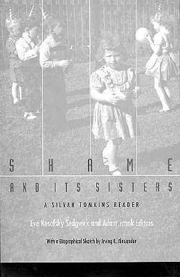Cover for Sedgwick · Shame and Its Sisters: A Silvan Tomkins Reader (Pocketbok) (1995)