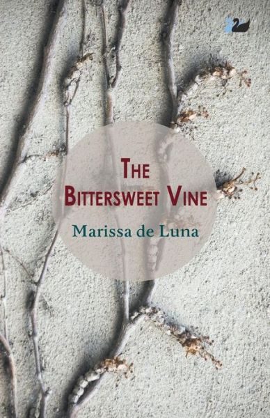 Cover for Marissa De Luna · The Bittersweet Vine (Paperback Book) (2013)