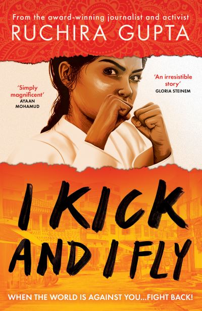 I Kick and I Fly - Ruchira Gupta - Książki - Oneworld Publications - 9780861546947 - 6 lipca 2023