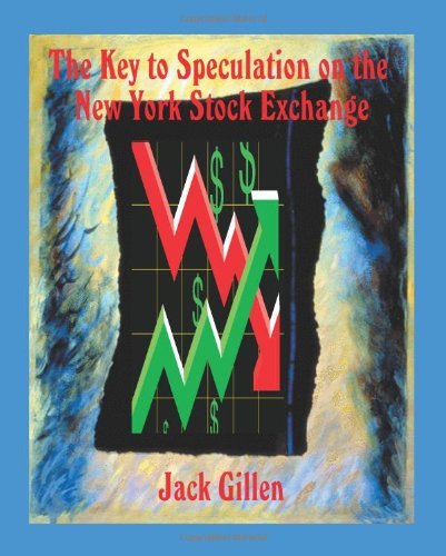 Cover for Jack Gillen · The Key to Speculation on the New York Stock Exchange (Paperback Book) [2nd edition] (2009)