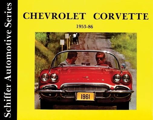 Chevrolet Corvette 1953-1986 - Ltd. Schiffer Publishing - Książki - Schiffer Publishing Ltd - 9780887401947 - 6 stycznia 1997