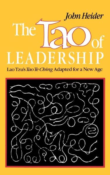 Tao of Leadership - John Heider - Libros - Green Dragon Publishing Group - 9780893341947 - 1985