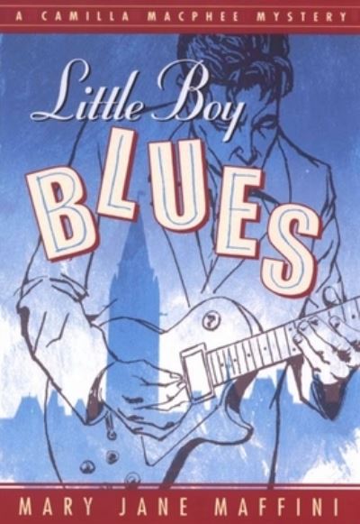 Little Boy Blues: A Camilla MacPhee Mystery - A Camilla MacPhee Mystery - Mary Jane Maffini - Books - Napoleon Publishing - 9780929141947 - July 18, 2002