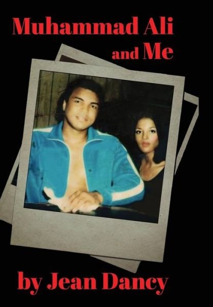Cover for Jean Dancy · Muhammad Ali and Me (Hardcover Book) (2018)