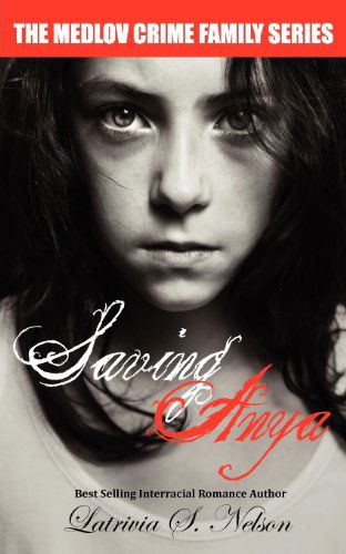 Cover for Latrivia S Nelson · Saving Anya (Paperback Book) (2012)