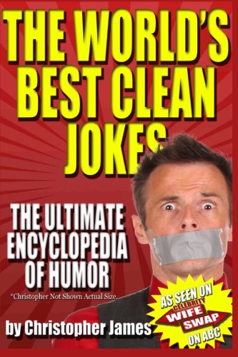 Cover for Christopher James · The World's Best Clean Jokes: the Ultimate Encyclopedia of Humor (Taschenbuch) (2014)