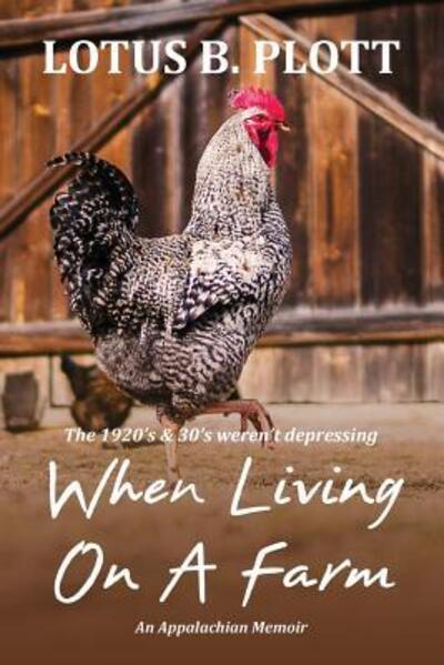 Cover for Lotus Plott · When Living on a Farm (Paperback Book) (2017)