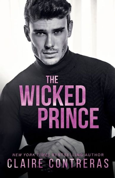 Cover for Claire Contreras · The Wicked Prince (Paperback Book) (2021)