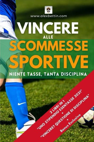 Cover for Alexbettin · Vincere alle Scommesse Sportive (Paperback Book) (2024)