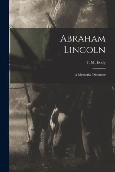 Cover for T M (Thomas Mears) 1823-1874 Eddy · Abraham Lincoln (Paperback Book) (2021)