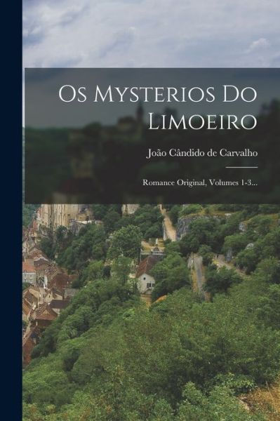 Cover for João Cândido de Carvalho · Os Mysterios Do Limoeiro (Book) (2022)