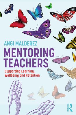 Cover for Angi Malderez · Mentoring Teachers: Supporting Learning, Wellbeing and Retention (Paperback Book) (2023)