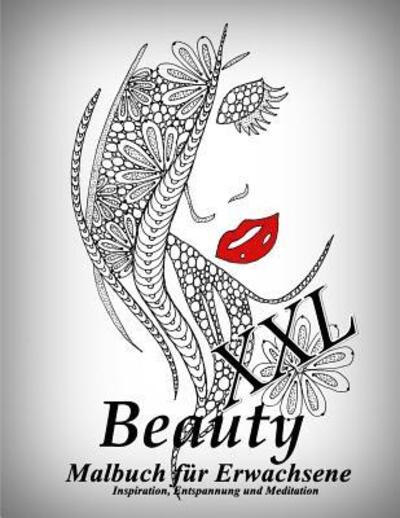 Beauty XXL - The Art of You - Books - Independently Published - 9781070831947 - May 30, 2019