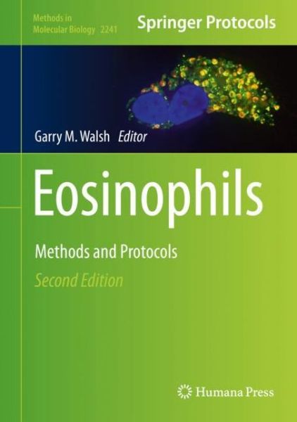 Eosinophils: Methods and Protocols - Methods in Molecular Biology - - Kirjat - Springer-Verlag New York Inc. - 9781071610947 - sunnuntai 24. tammikuuta 2021