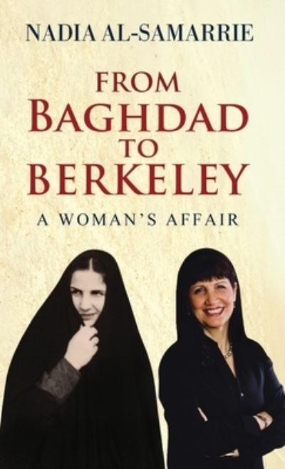 Cover for Nadia Al-Samarrie · From Baghdad to Berkeley (Hardcover Book) (2020)