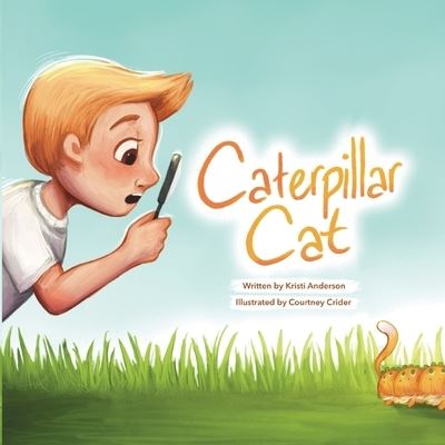 Cover for Kristi Anderson · Caterpillar Cat (Book) (2022)