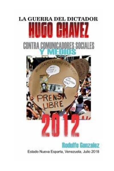 Cover for Rodulfo Gonzalez · La Guerra del Dictador Hugo Chavez (Paperback Book) (2019)