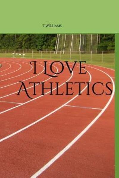 Cover for T Williams · I Love Athletics (Pocketbok) (2019)