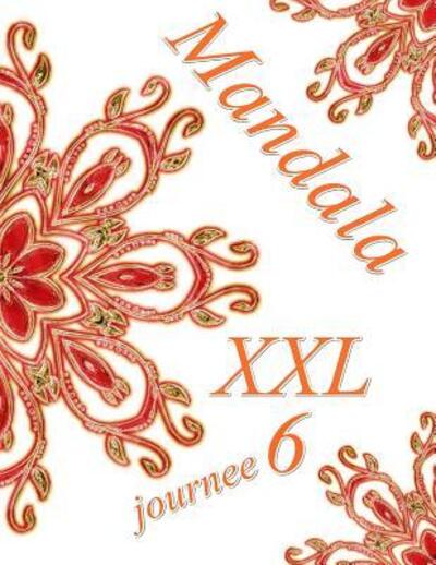 Mandala journee XXL 6 - The Art of You - Bücher - Independently Published - 9781097629947 - 9. Mai 2019