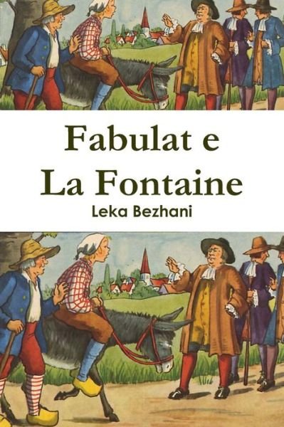 Cover for Leka Bezhani · Fabulat E La Fontaine (Paperback Book) [Albanian edition] (2011)