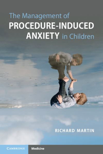 Cover for Richard Martin · The Management of Procedure-Induced Anxiety in Children (Paperback Book) (2021)
